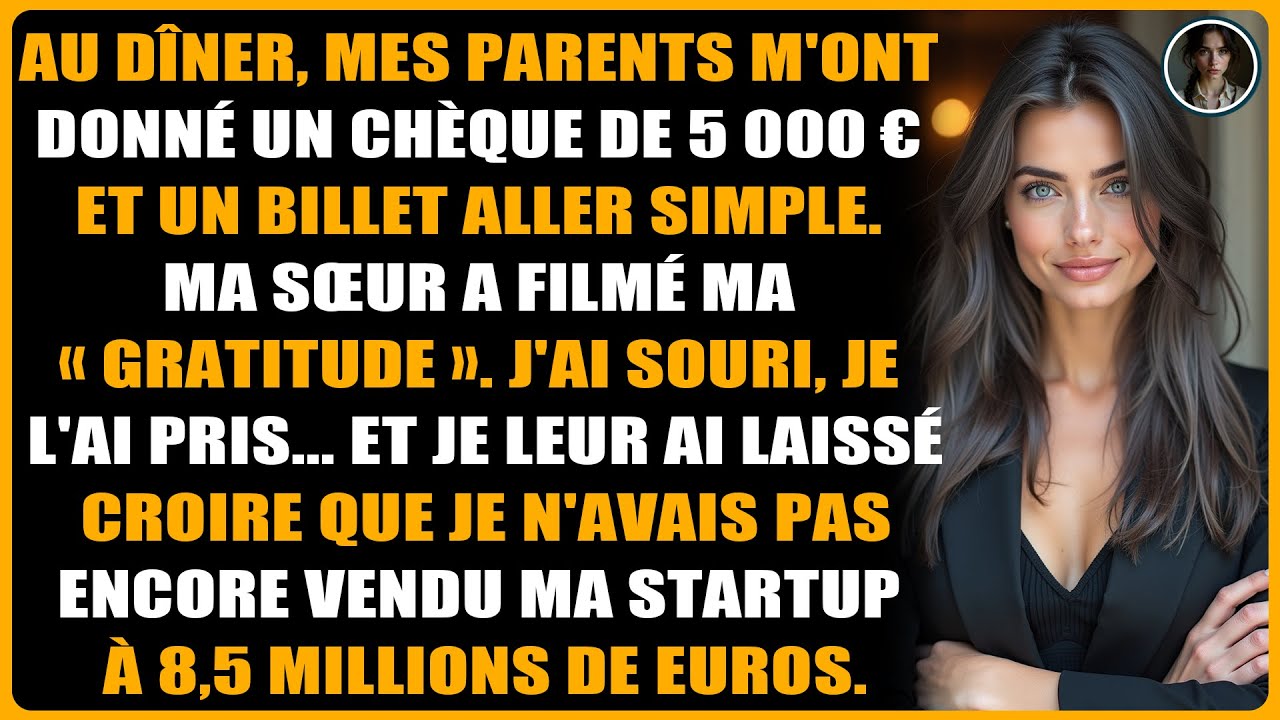 Au dîner, mes parents m'ont donné un chèque de 5 000 € et un billet aller simple.