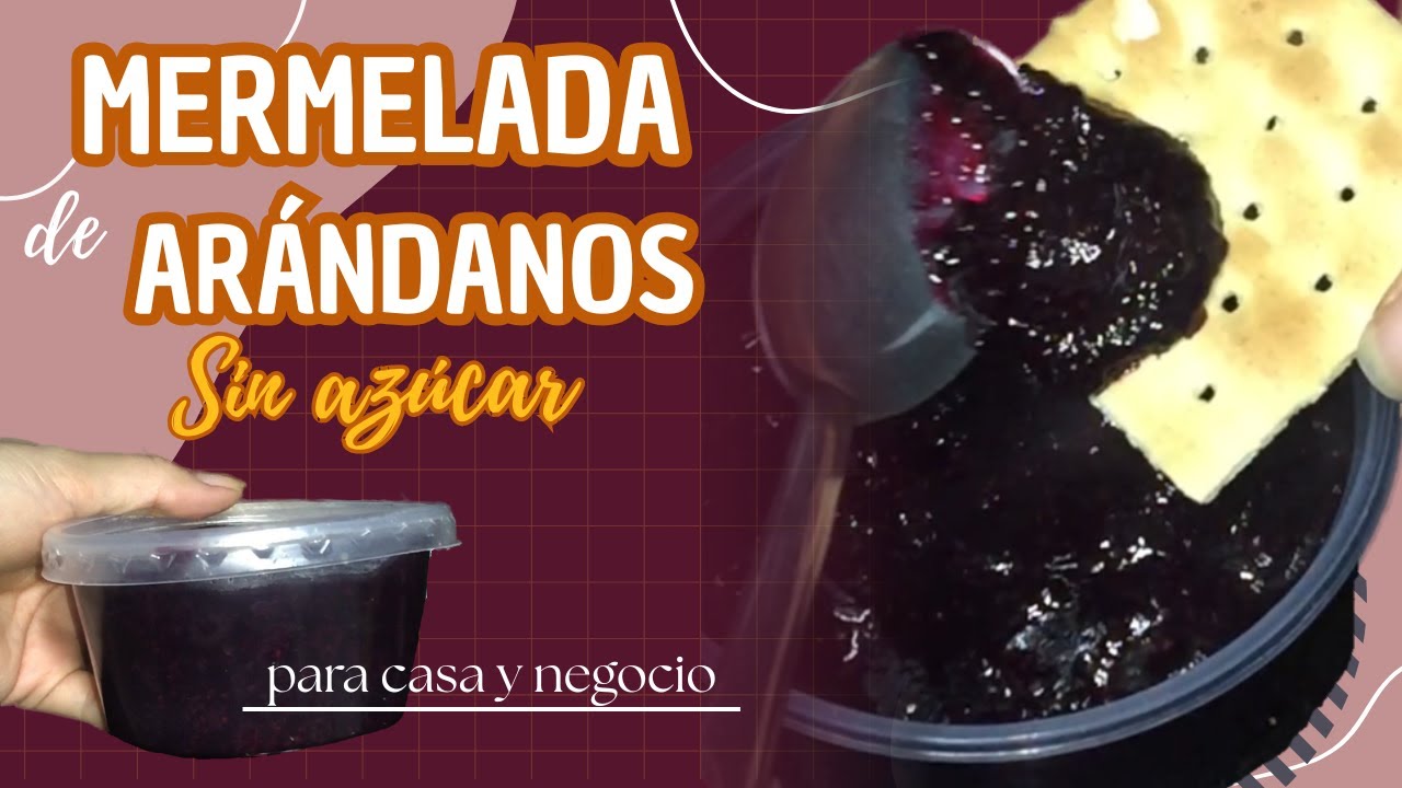 FÁCIL, RICA Y SALUDABLE MERMELADA DE ARÁNDANOS, DISFRÚTALA EN CASA Y EN TU NEGOCIO #postres #cocina