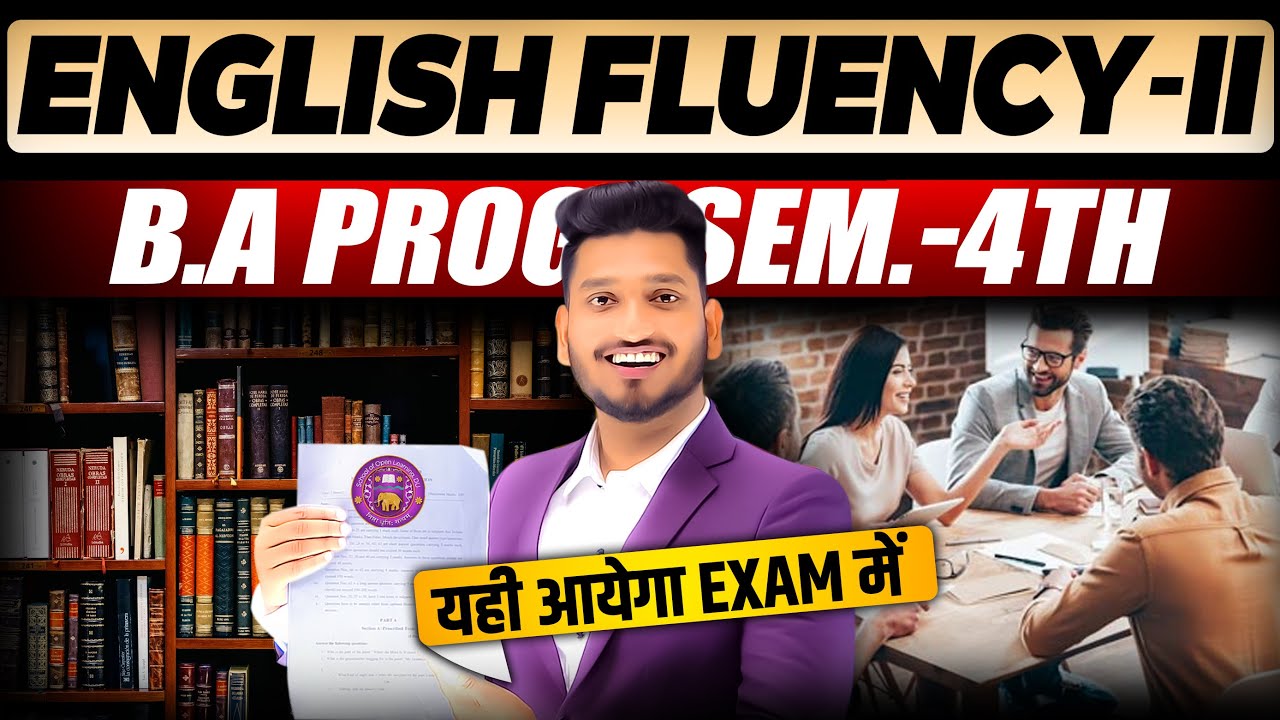 English Fluency-II B.A Prog. Sem. 4th Important Questions with Answer Pass 100%