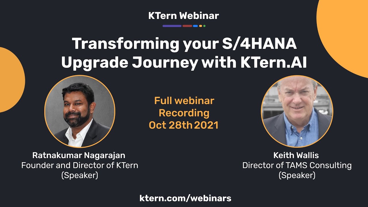 Transforming your S/4HANA Upgrade Journey with KTern.AI | Webinar Recording | KTern.AI