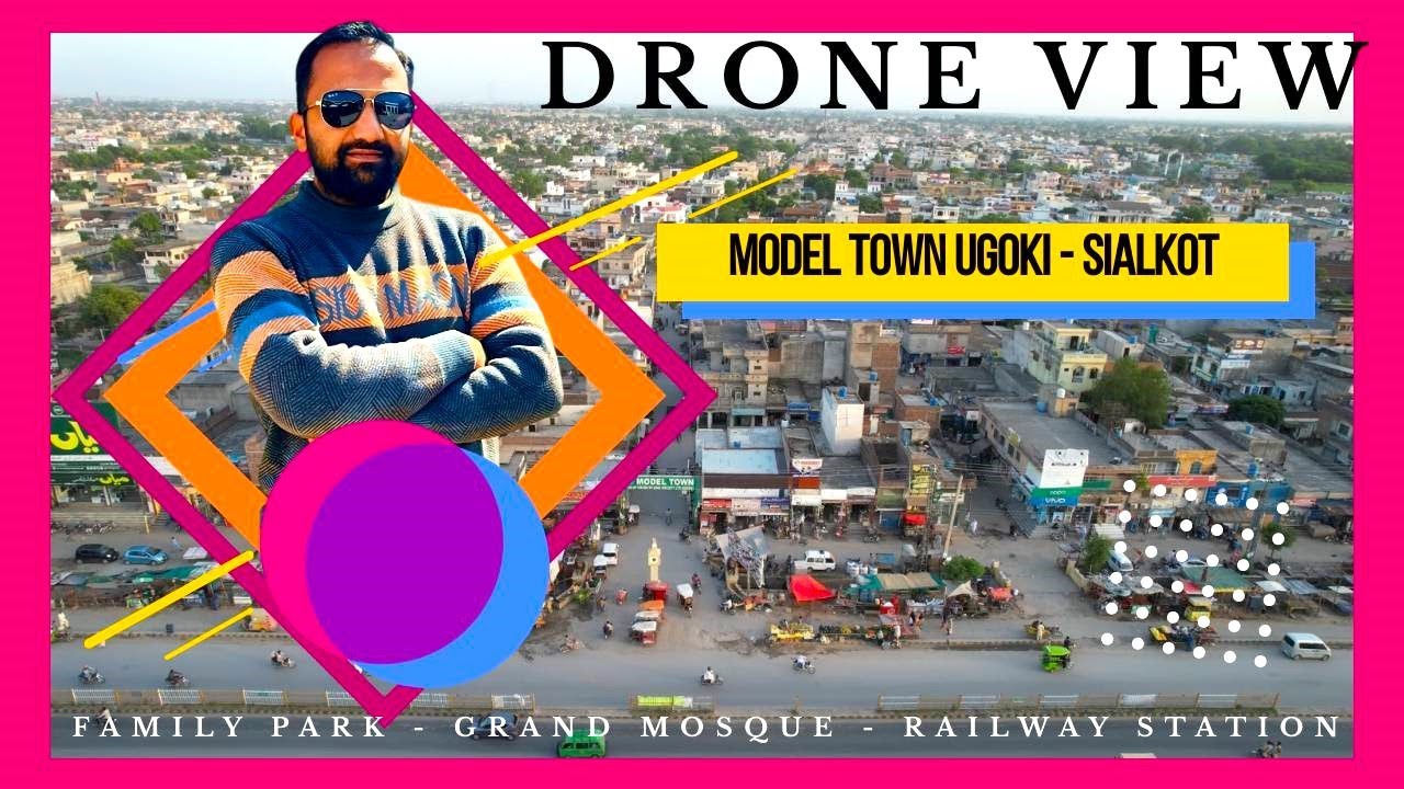 Model Town Ugoki Sialkot - Drone View