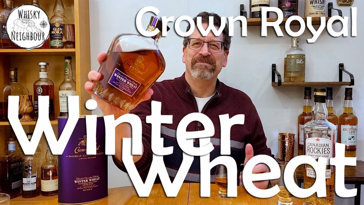 Crown Royal Noble Collection Winter Wheat - Worthy of the 2022 Crown?