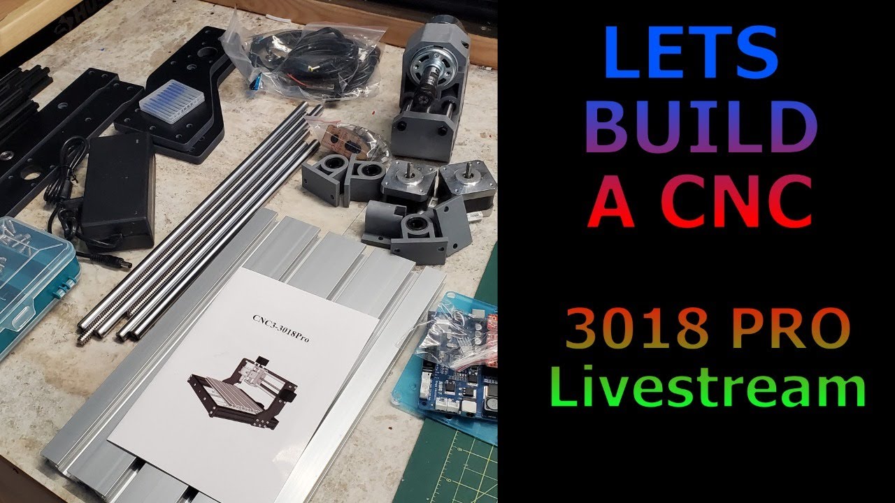 LETS BUILD A CNC - 3018 PRO build livestream