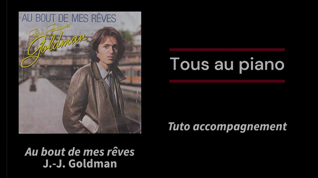 Au bout de mes rêves - Jean-Jacques Goldman - Tuto accompagnement facile pour chanson