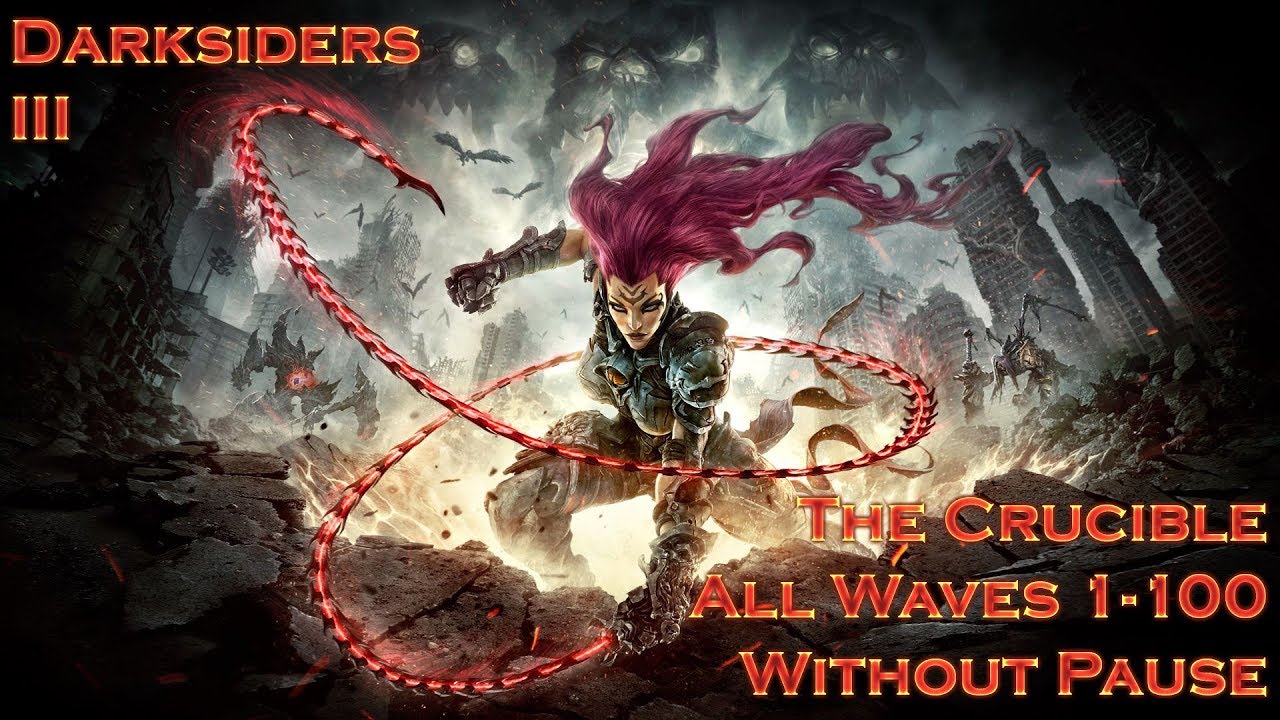 Darksiders 3 The Crucible All Waves Completed 1-100 Without Pause