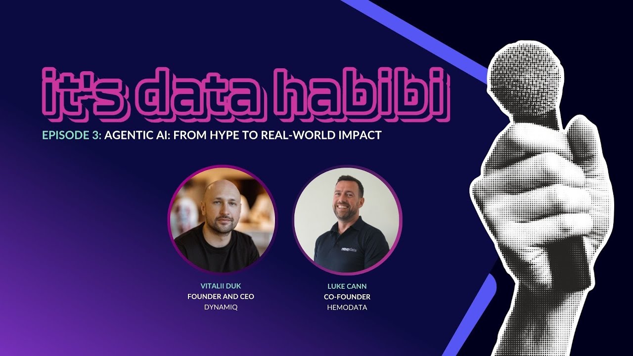 It's Data Habibi Podcast Ep 3: Agentic AI: From Hype to Real-World Impact - Vitalii Duk & Luke Cann