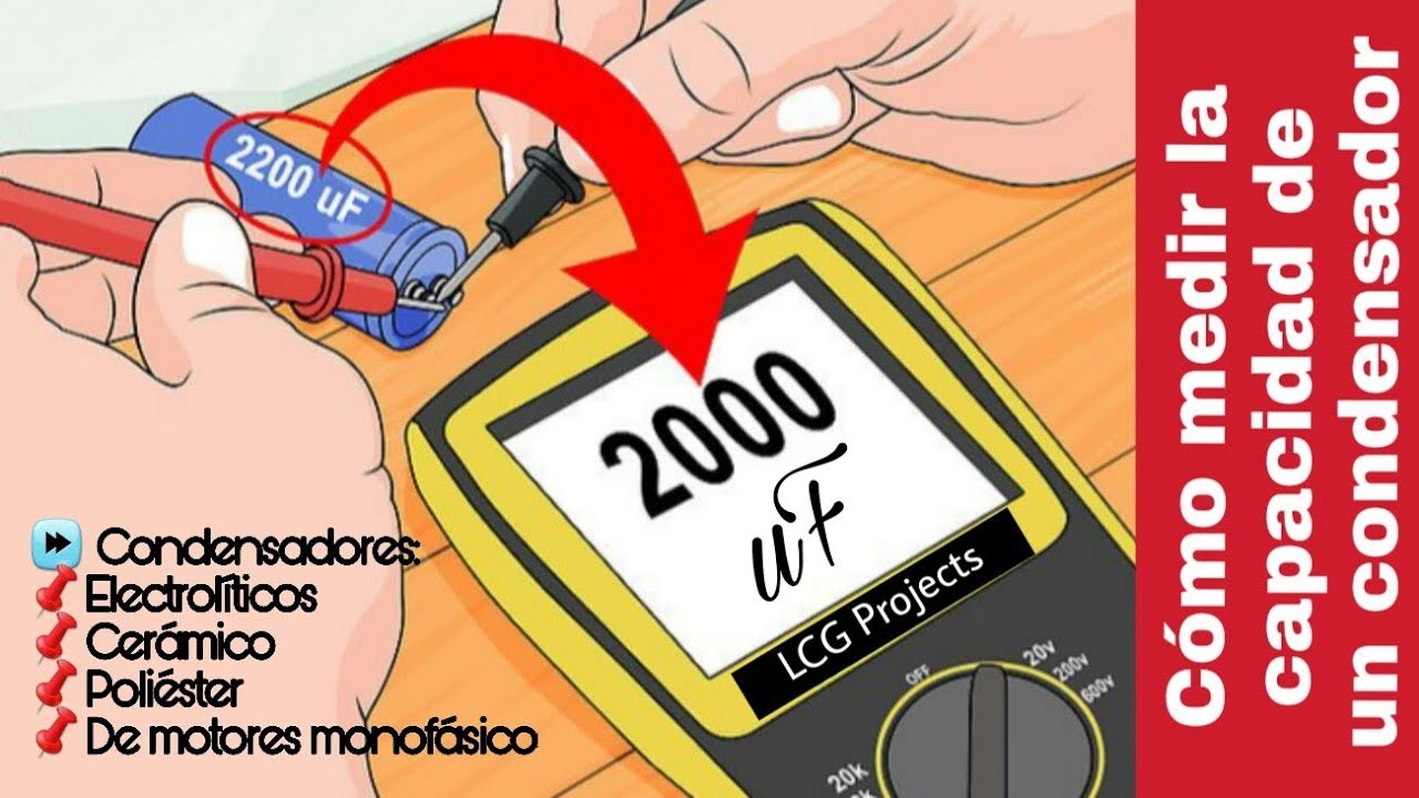 CÓMO MEDIR LA CAPACIDAD DE UN CONDENSADOR. USO DEL MULTÍMETRO-CAPACÍMETRO.