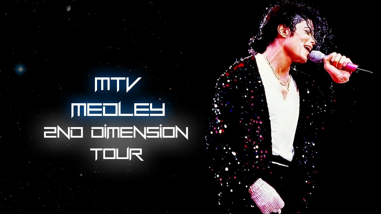 Michael Jackson - MTV Medley (16) - 2nd Dimension Tour (FANMADE)