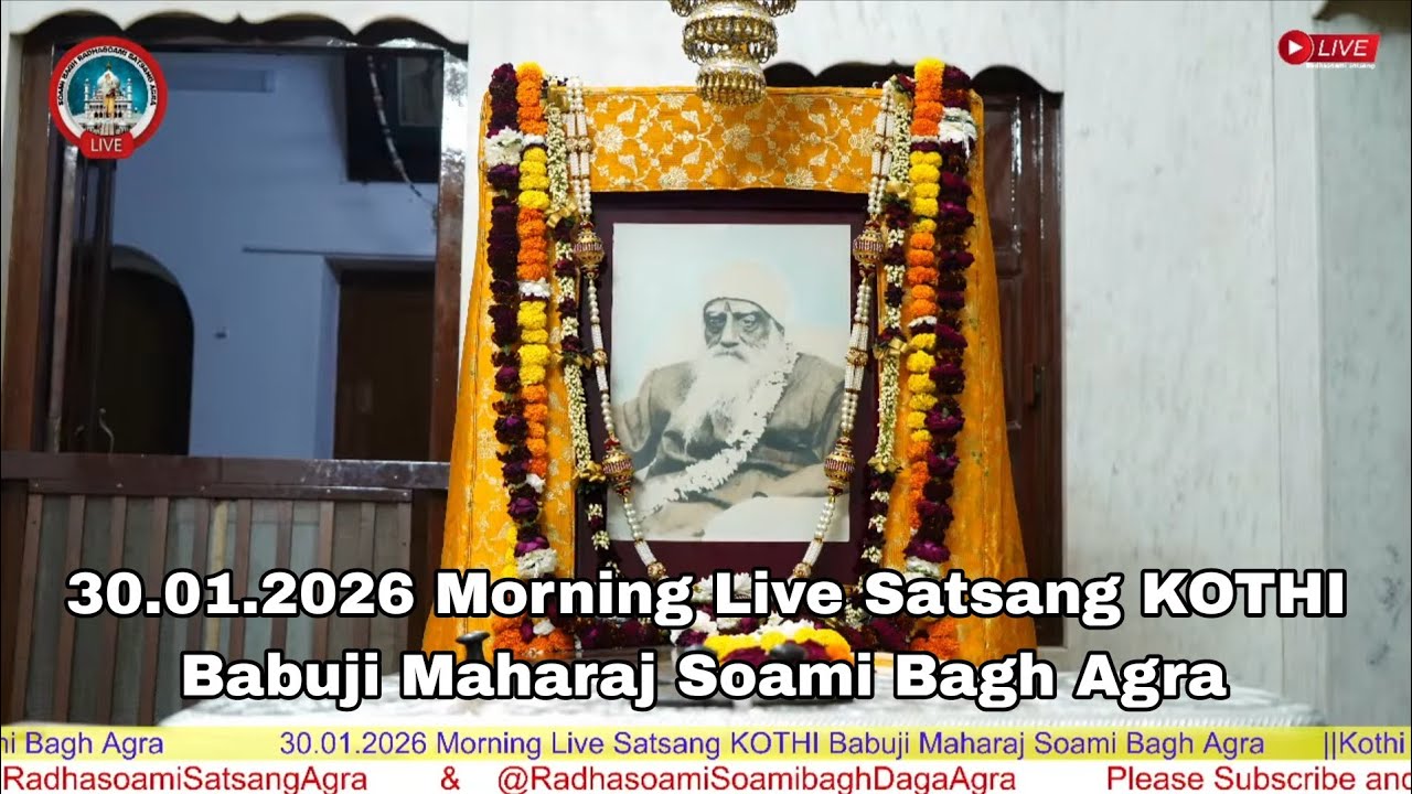 30.01.2026 Morning Live Satsang KOTHI Babuji Maharaj Soami Bagh Agra