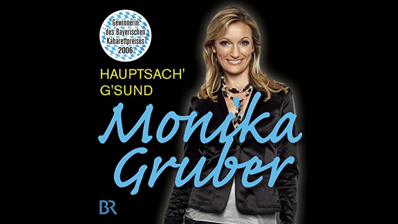 Hörbuch: Hauptsach g'sund - Monika Gruber Hörbuch