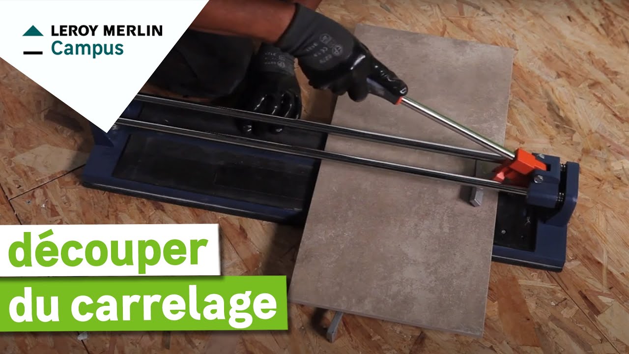 Comment découper du carrelage ? Leroy Merlin