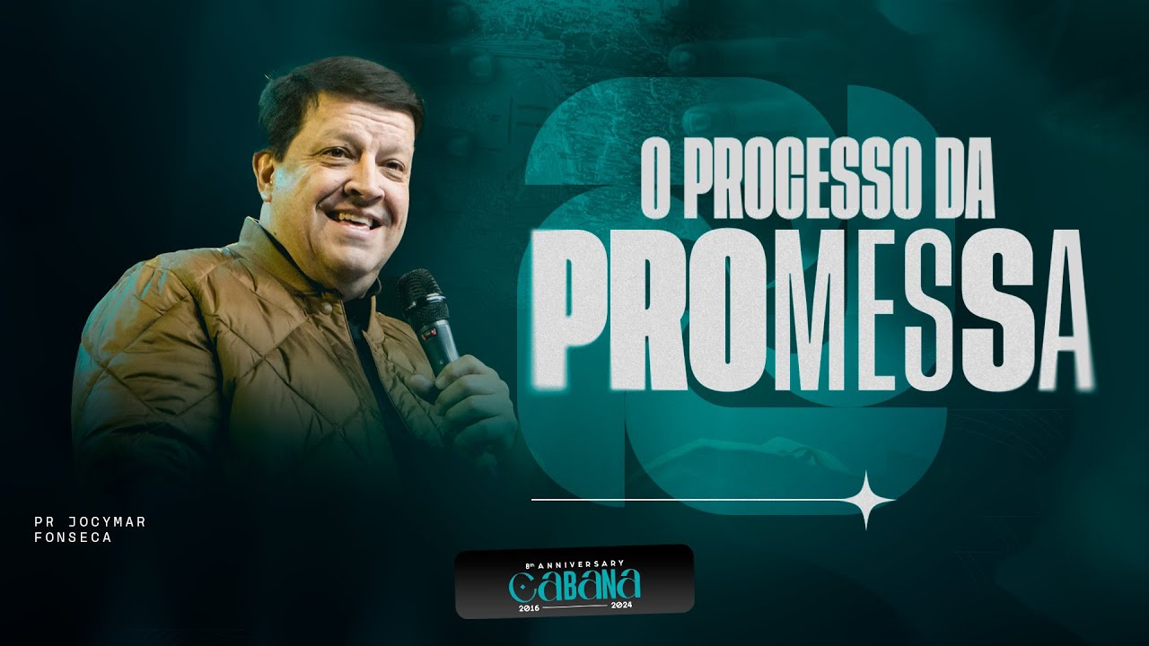 O processo da promessa - Pr. Jocymar Fonseca - Cabana Church
