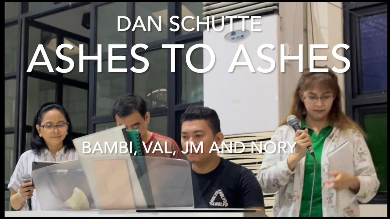 ASHES TO ASHES ( Dan Schutte ) w/ lyrics