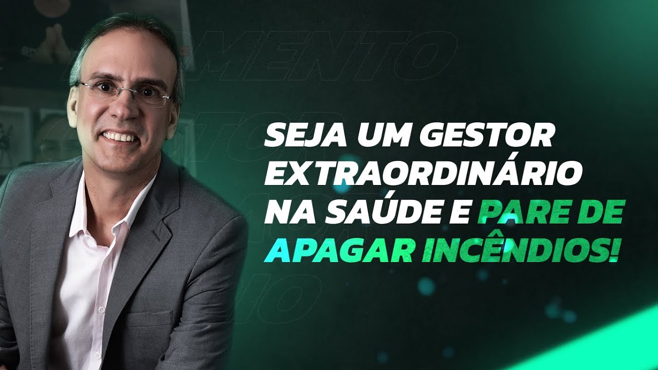 O gestor da sa&uacute;de tem que ser extraordin&aacute;rio
