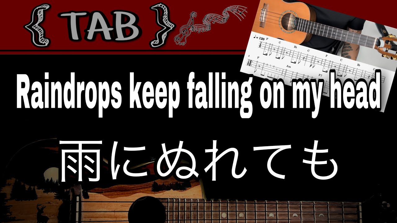 【TAB】Raindrops keep falling on my head / 雨にぬれても/ B.J.Thomas