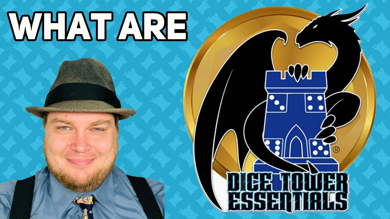 What Are The Dice Tower Essentials? - with Tom Vasel