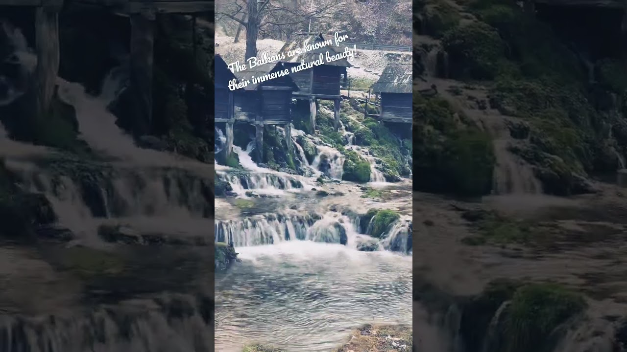 The Balkans are known for their immense natural beauty!