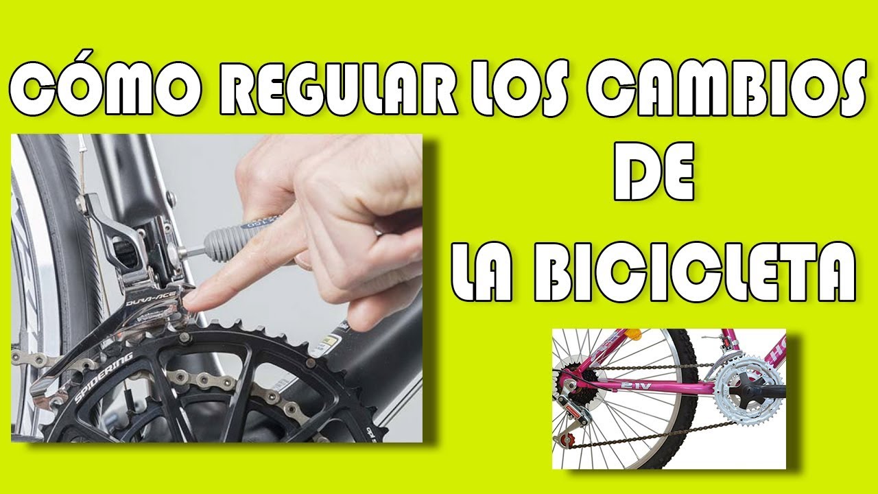 RUTA CLETA - CÓMO REGULAR LOS CAMBIOS DE LA BICICLETA