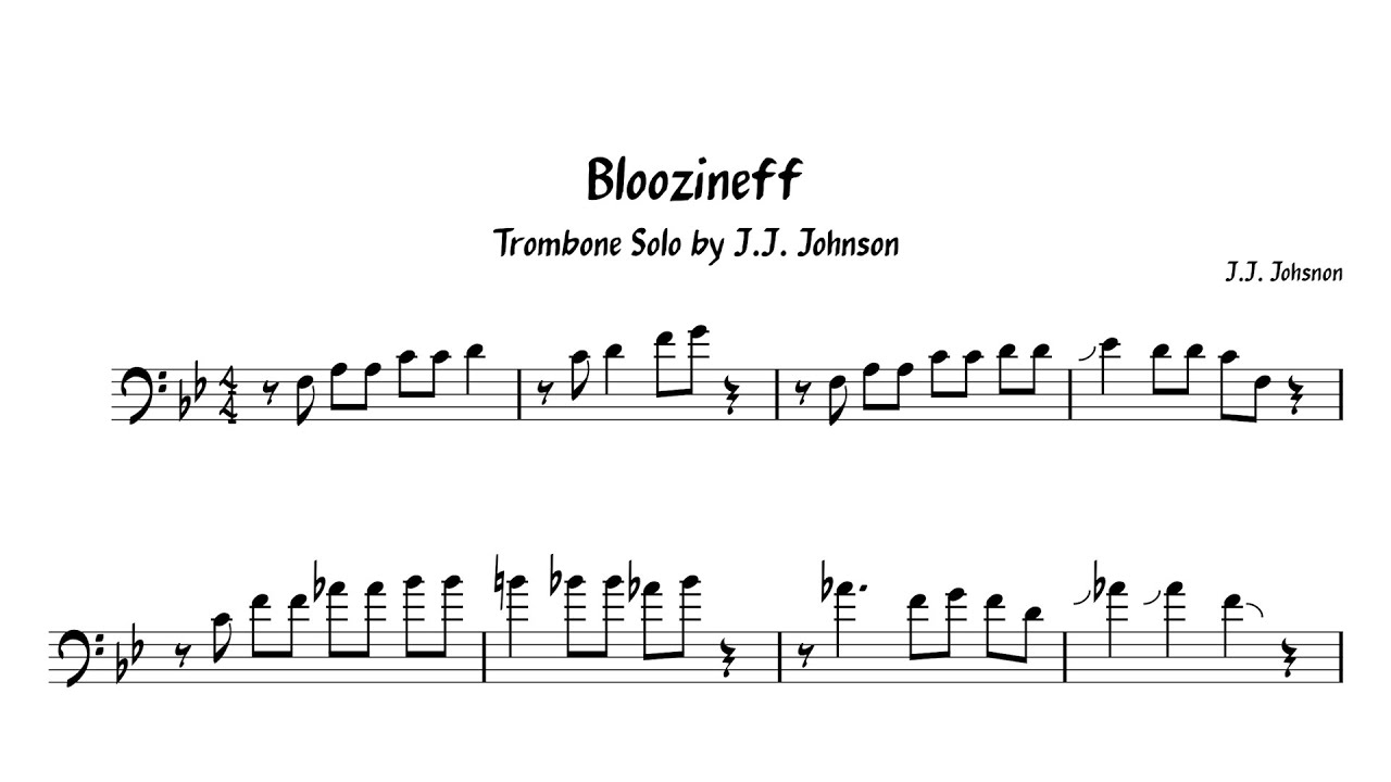 JJ Johnson- 'Bloozineff' Trombone Transcription