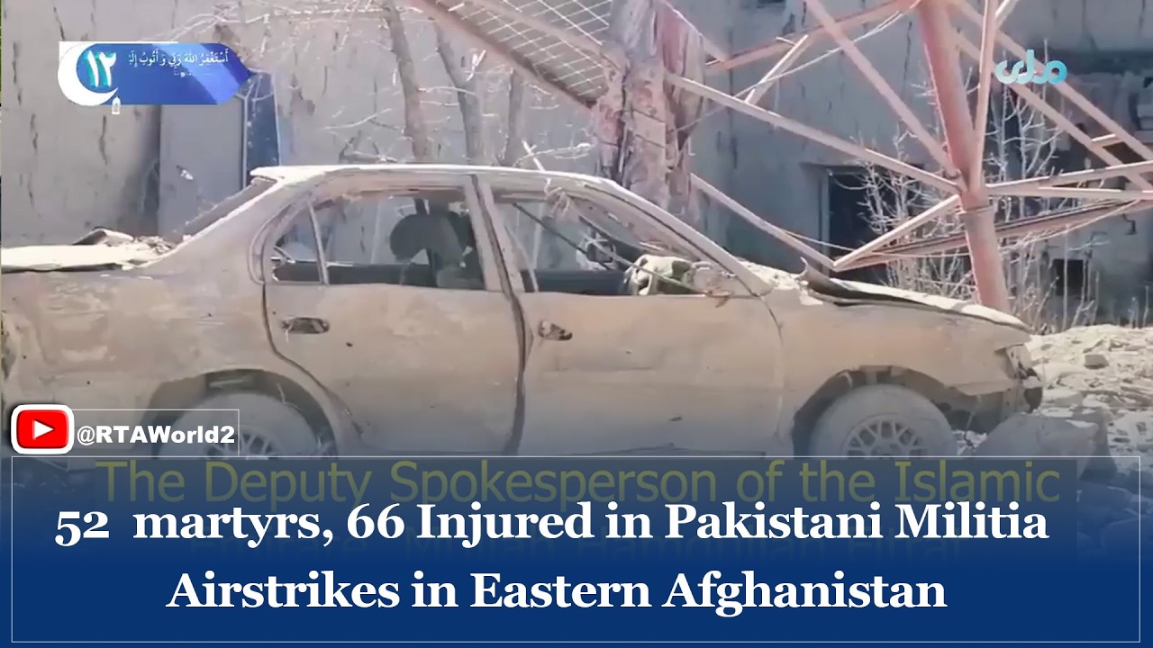 52 Killed, 66 Injured in Pakistani Militia Airstrikes in Eastern Afghanistan