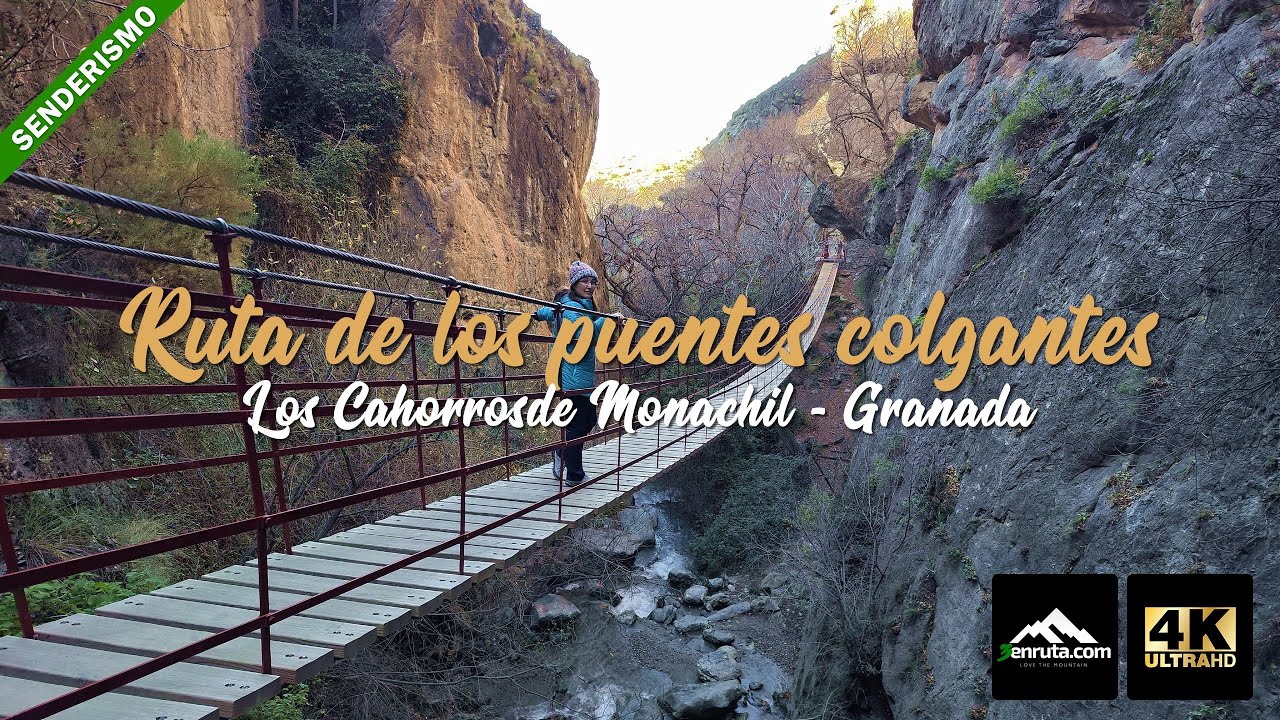 Puentes colgantes de los Cahorros de Monachil - Granada