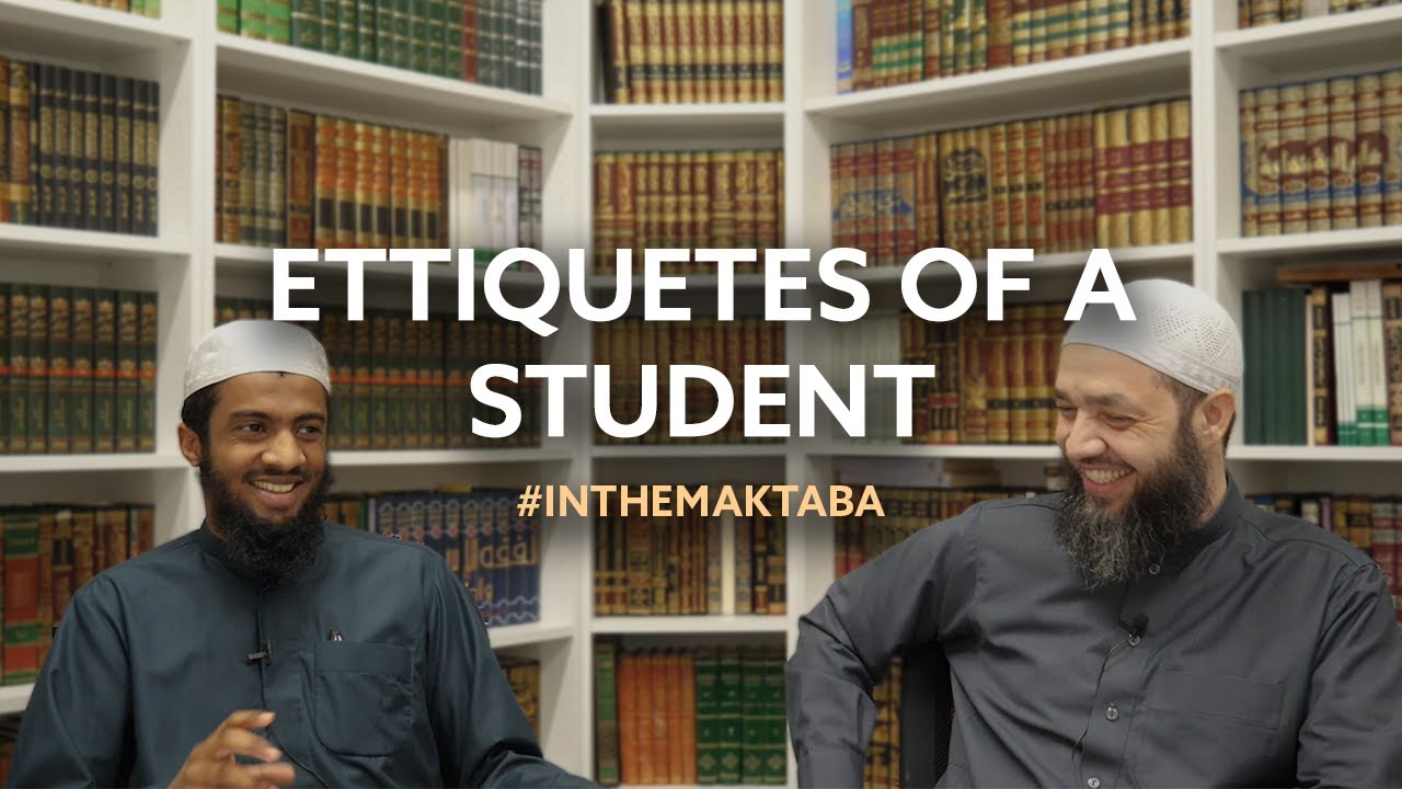 Ettiquetes of a Student - Discussion with Ustaadh Yasin Munye #InTheMaktaba