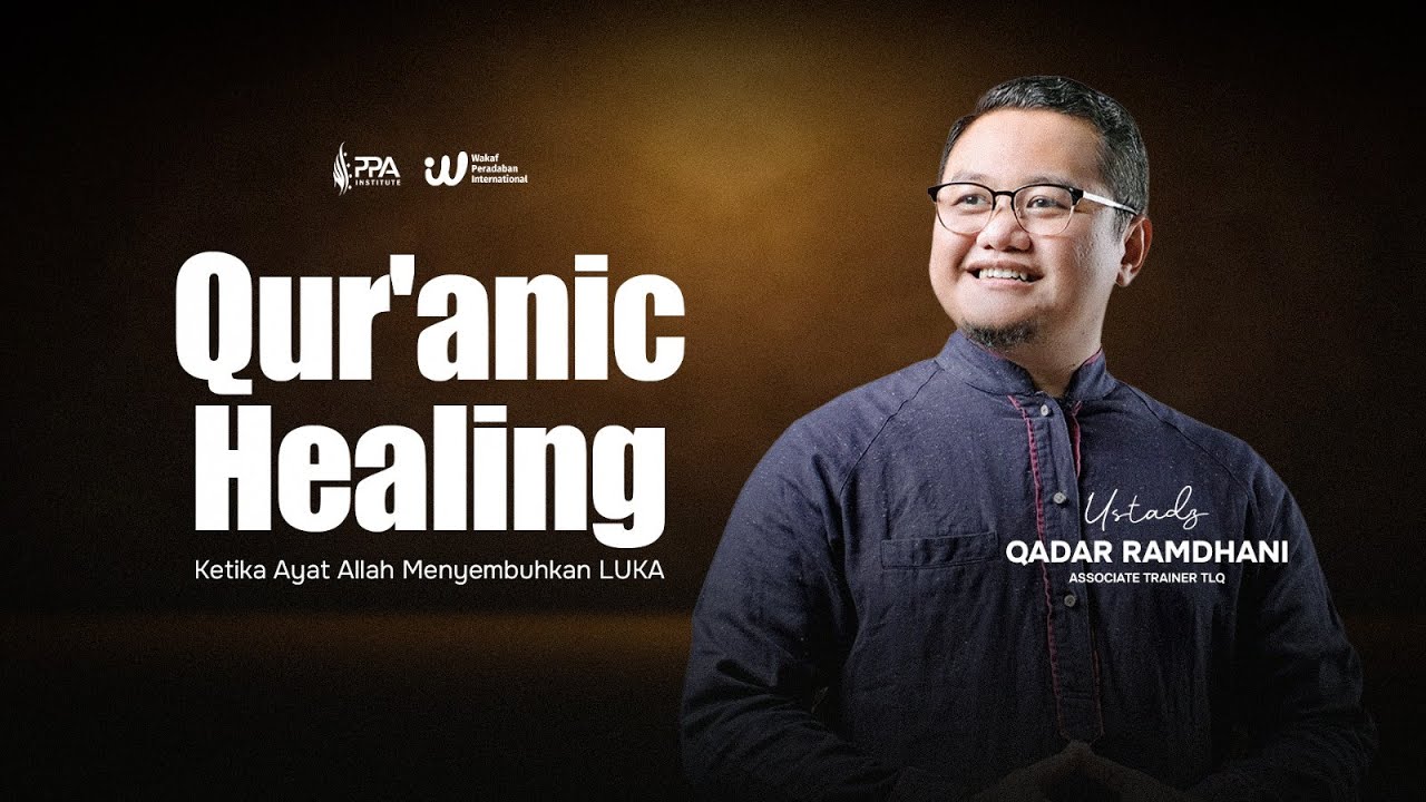 Qur'anic Healing | 🎤 Ustadz Qadar Ramdhani
