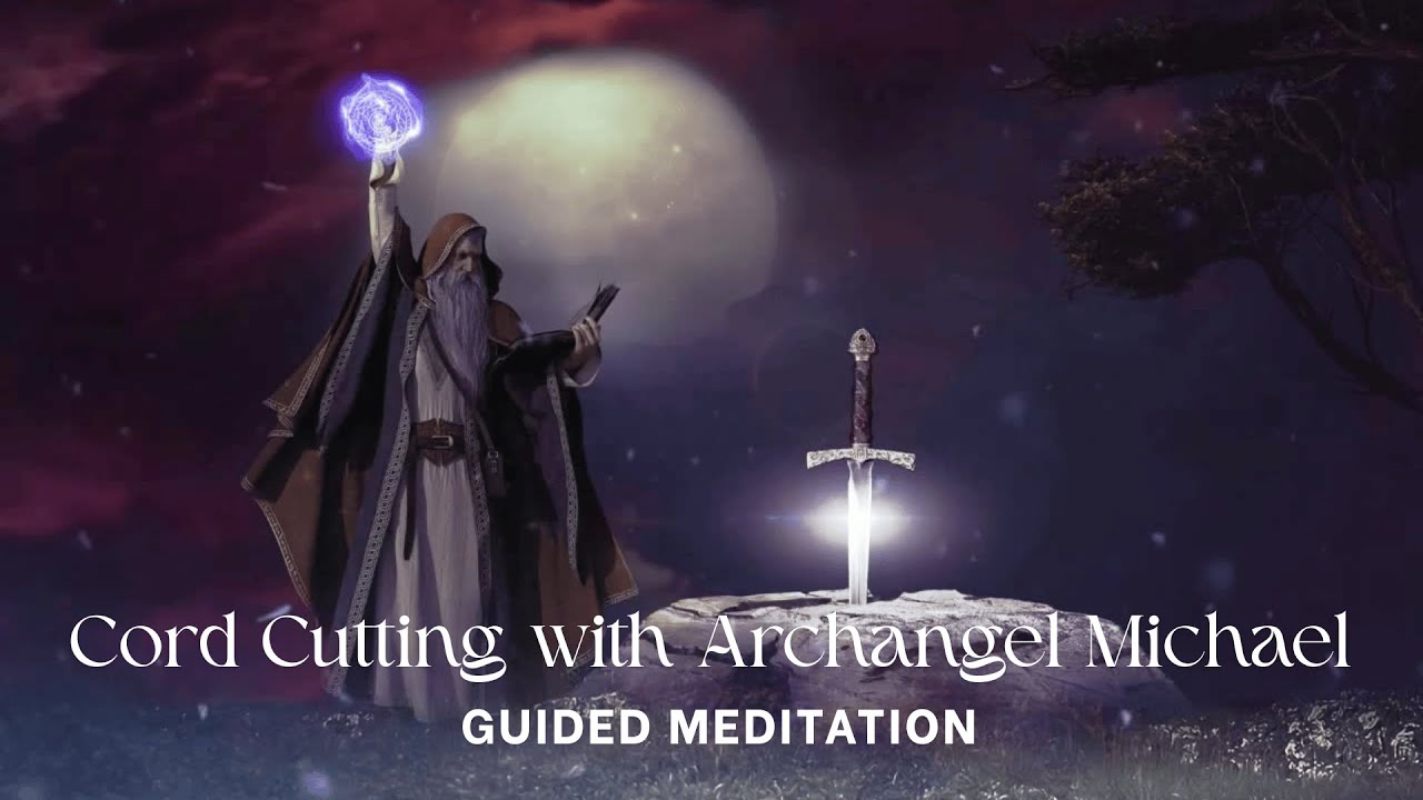 Cord Cutting With Archangel Michael Guided Meditation 