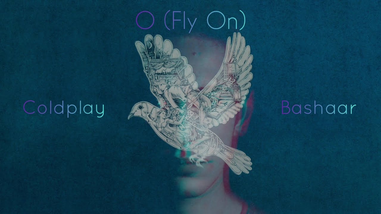 Coldplay - O (Fly On) (Bashaar Remix)