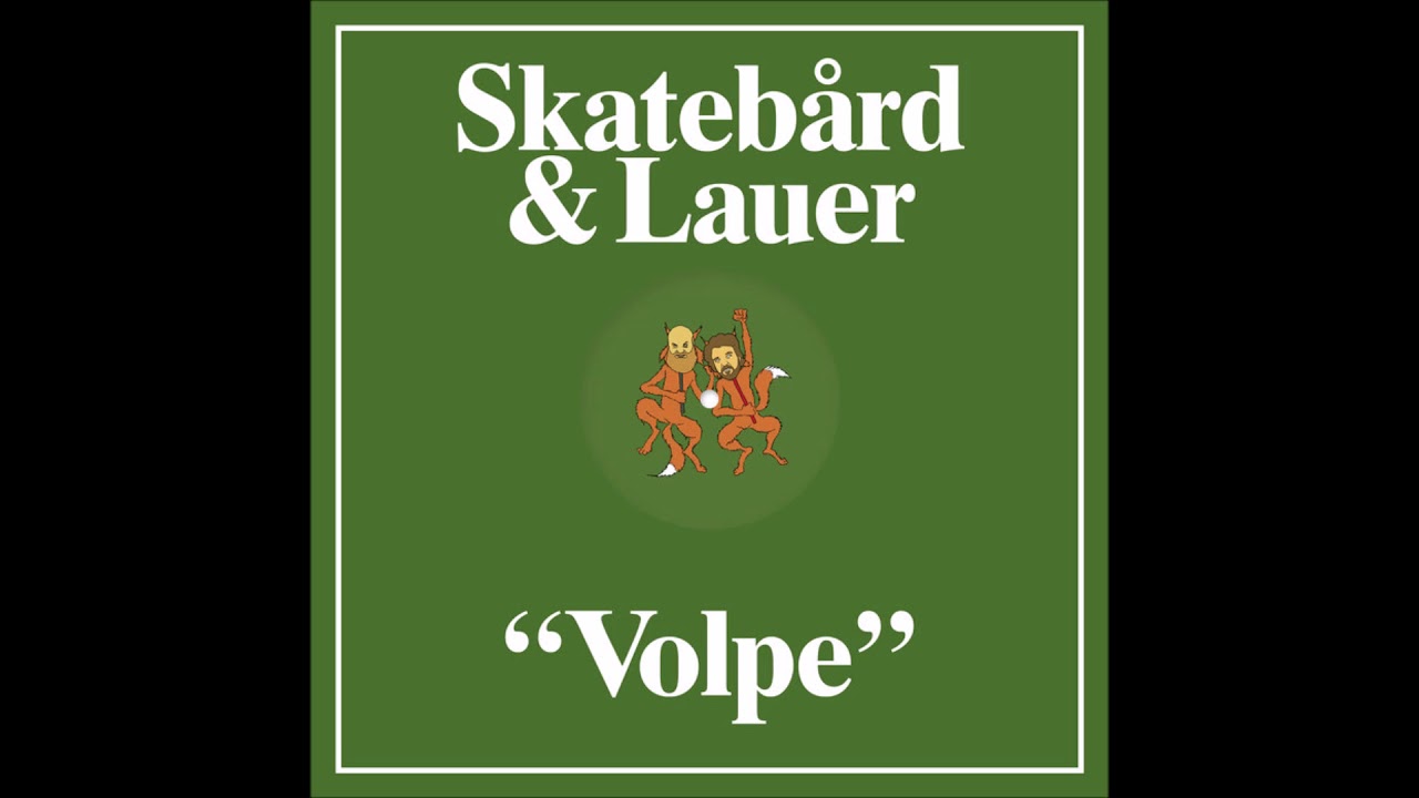 Skateb&aring;rd & Lauer - Volpi Polari [PLAYRJC058]