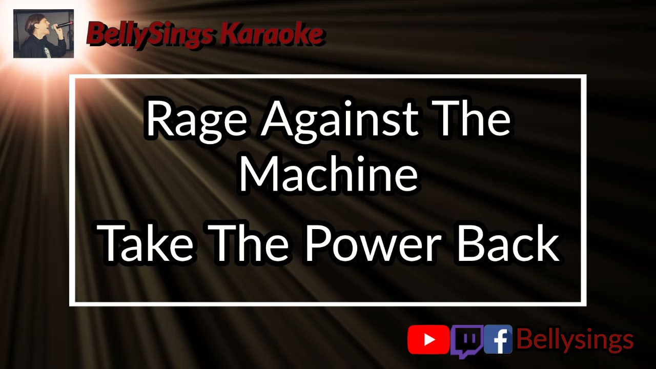 Rage Against The Machine - Take The Power Back (Karaoke)