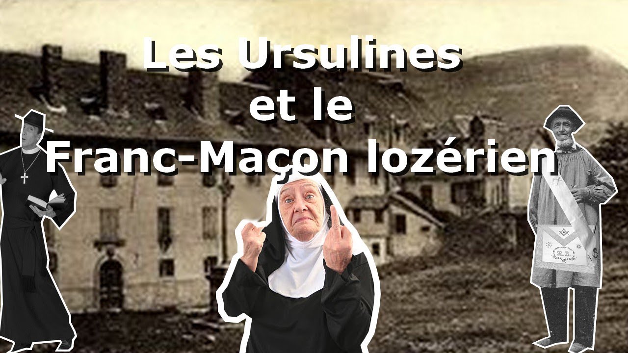 LES URSULINES ET LE FRANC-MA&Ccedil;ON LOZERIEN