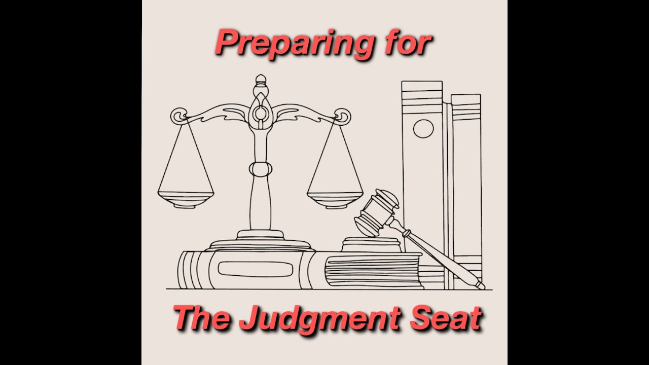 Preparing for The Judgment Seat