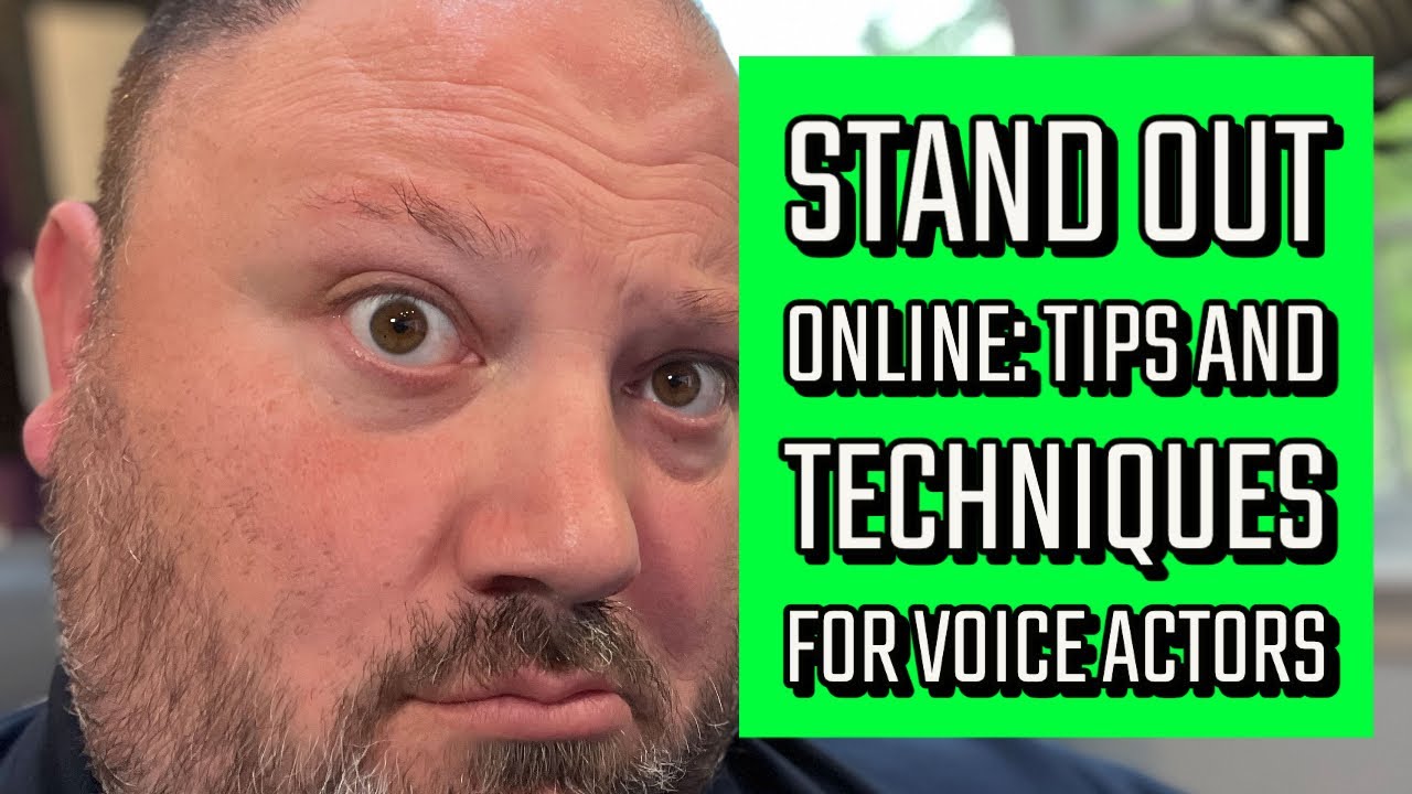 Stand Out Online: Tips and Techniques for Voice Actors