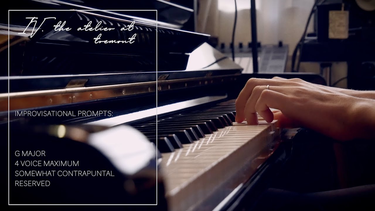 IV. the atelier at tremont || piano improvisation series