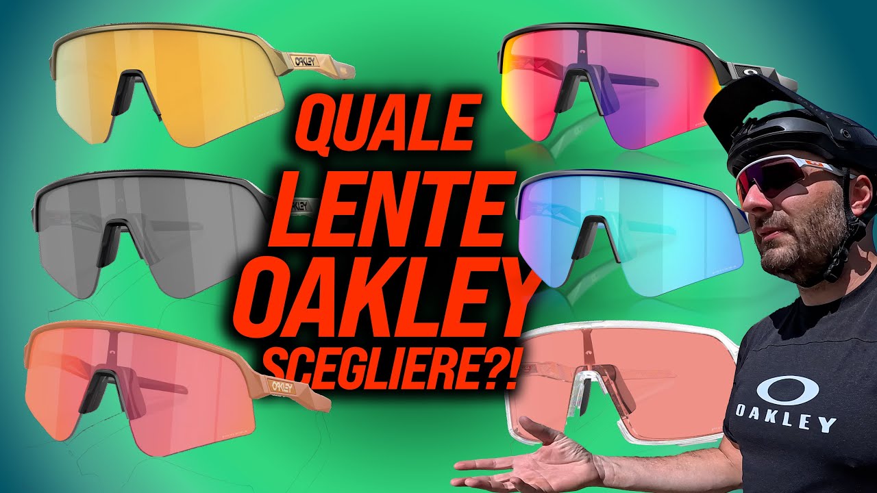 QUALE LENTE OAKLEY SCEGLIERE?!?!