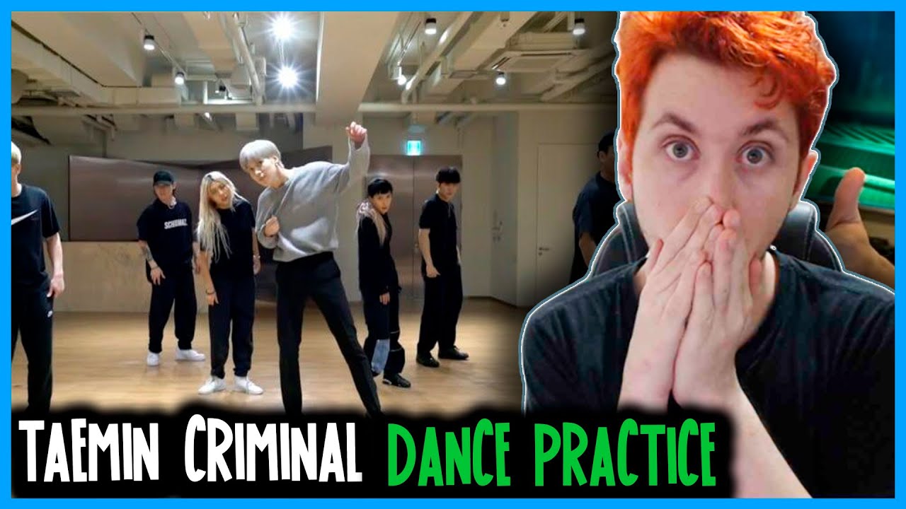 REAGINDO A TAEMIN 태민 ‘Criminal’ Dance Practice