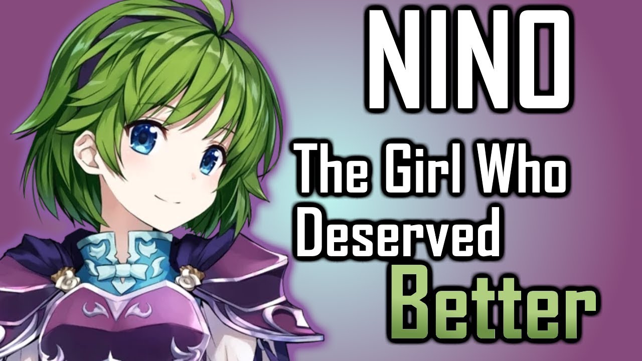 Nino: The Girl Who Deserved Better. [Fire Emblem Support Science #9] Fire Emblem Blazing Sword