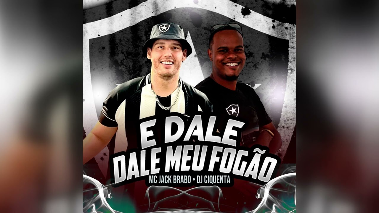 Mc Jack Brabo e DJ Cinquenta - E Dale Dale Meu Fogão