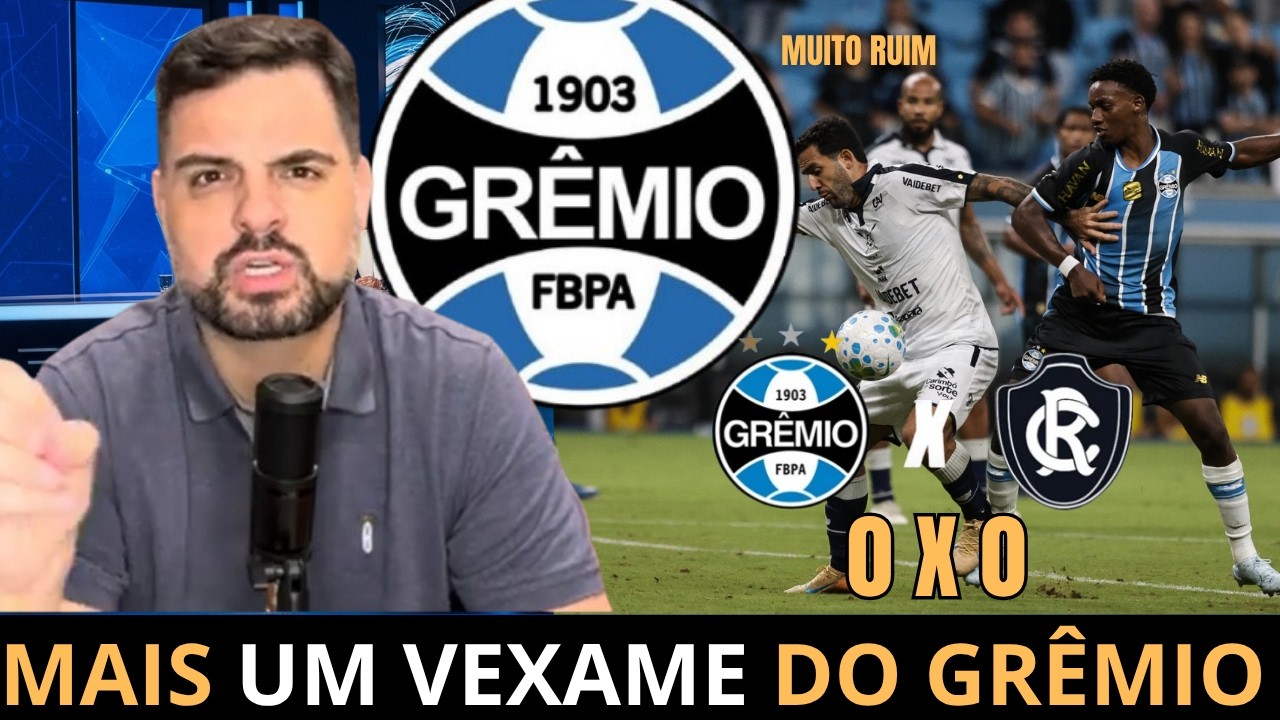 OLHA ISSO! M&Iacute;DIA FAZ FORTE COMENT&Aacute;RIO AP&Oacute;S P&Eacute;SSIMA ATUA&Ccedil;&Atilde;O GR&Ecirc;MISTA-ULTIMAS NOT&Iacute;CIAS DO GR&Ecirc;MIO HOJE