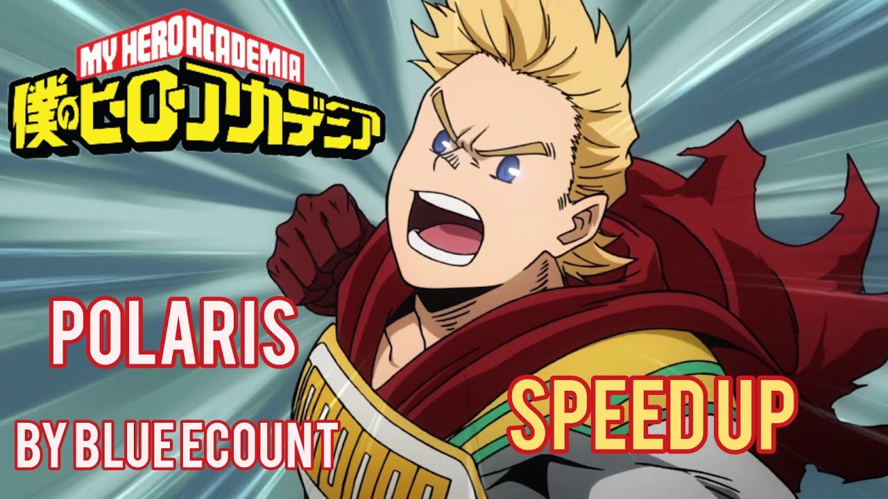 Polaris|Speed up|My Hero Academia|FULL VERSION|