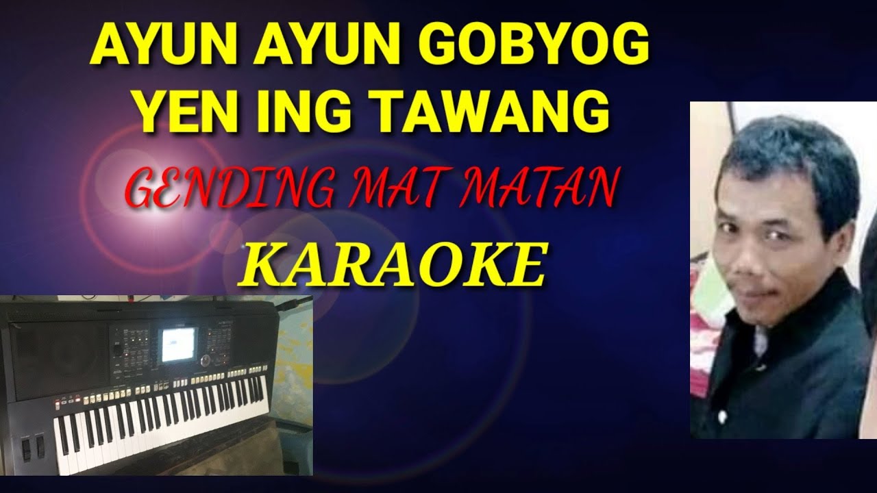 AYUN AYUN GOBYOG YEN ING TAWANG