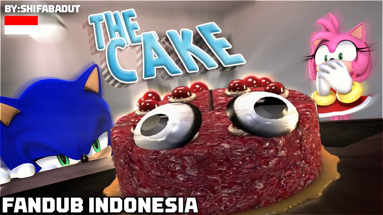THE CAKE || [ SONIC SFM ANIMATION FANDUB INDONESIA ]