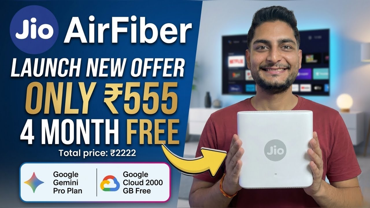 Jio Fiber & AirFiber Launch New Offer | ₹555 With 4 Month