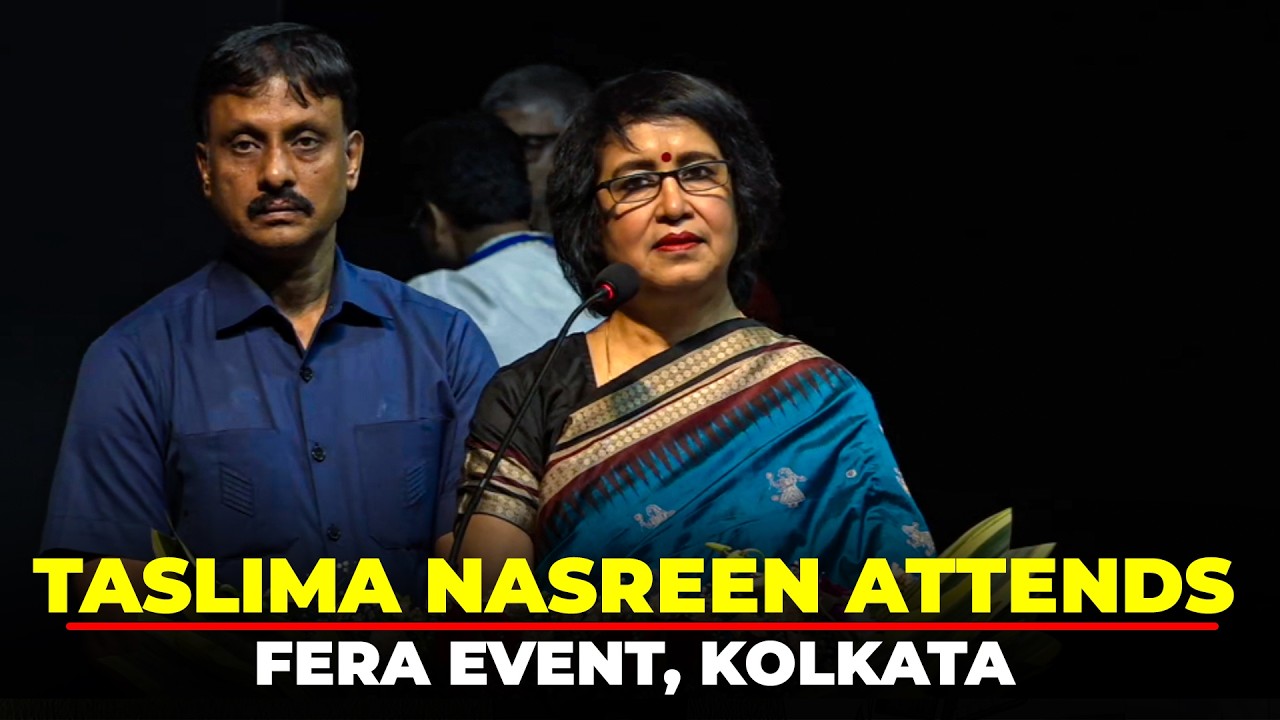 LIVE: Taslima Nasreen attends FERA (Return) event; CM Suvendu Adhikari attends I Speech I Kolkata