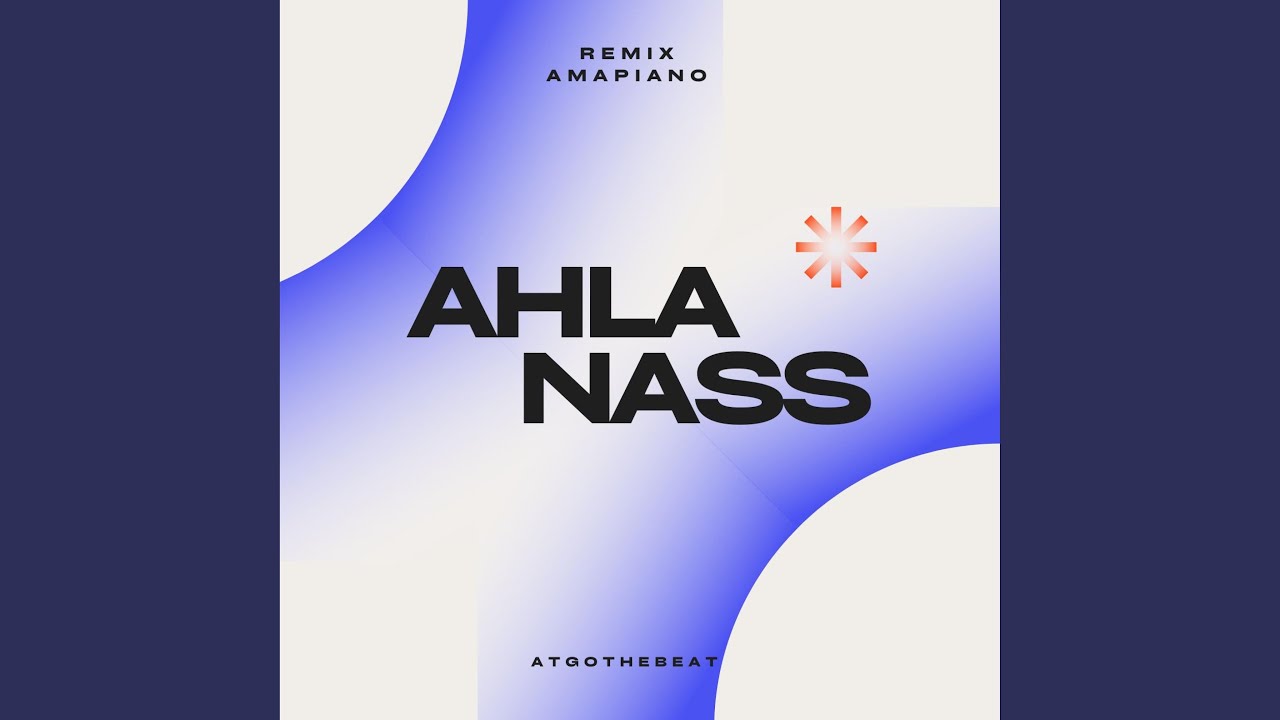 AHLA NASS (Amapiano Remix)