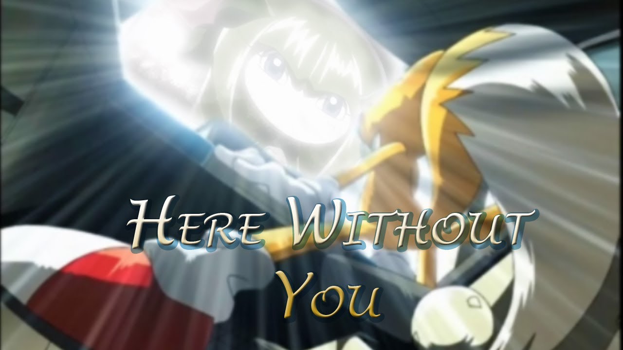 Tails and Cosmo - Here Without You