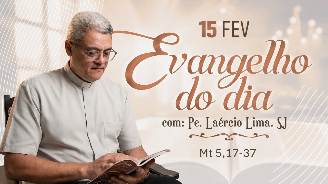 Evangelho do dia 15/02/26 com Pe. Laércio.sj 