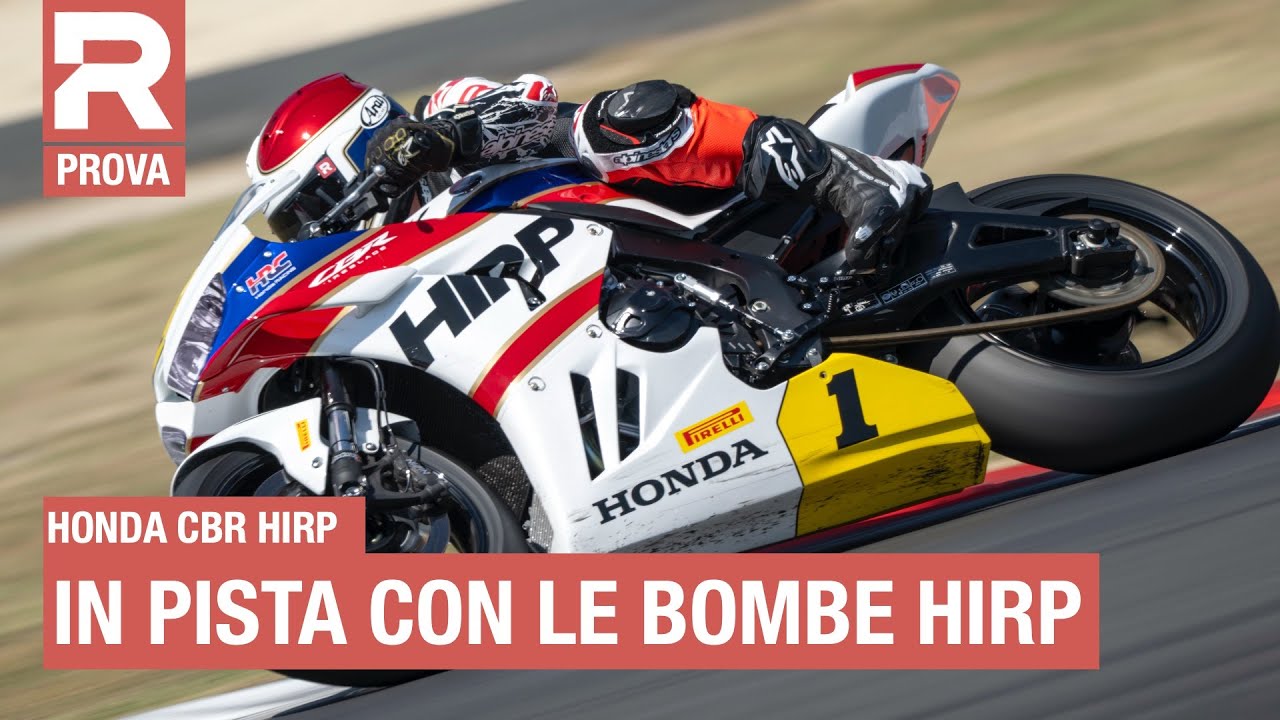 Honda CBR600RR & CBR1000RR-R by HIRP - prova - come vanno le Honda racing preparate da Honda Italia