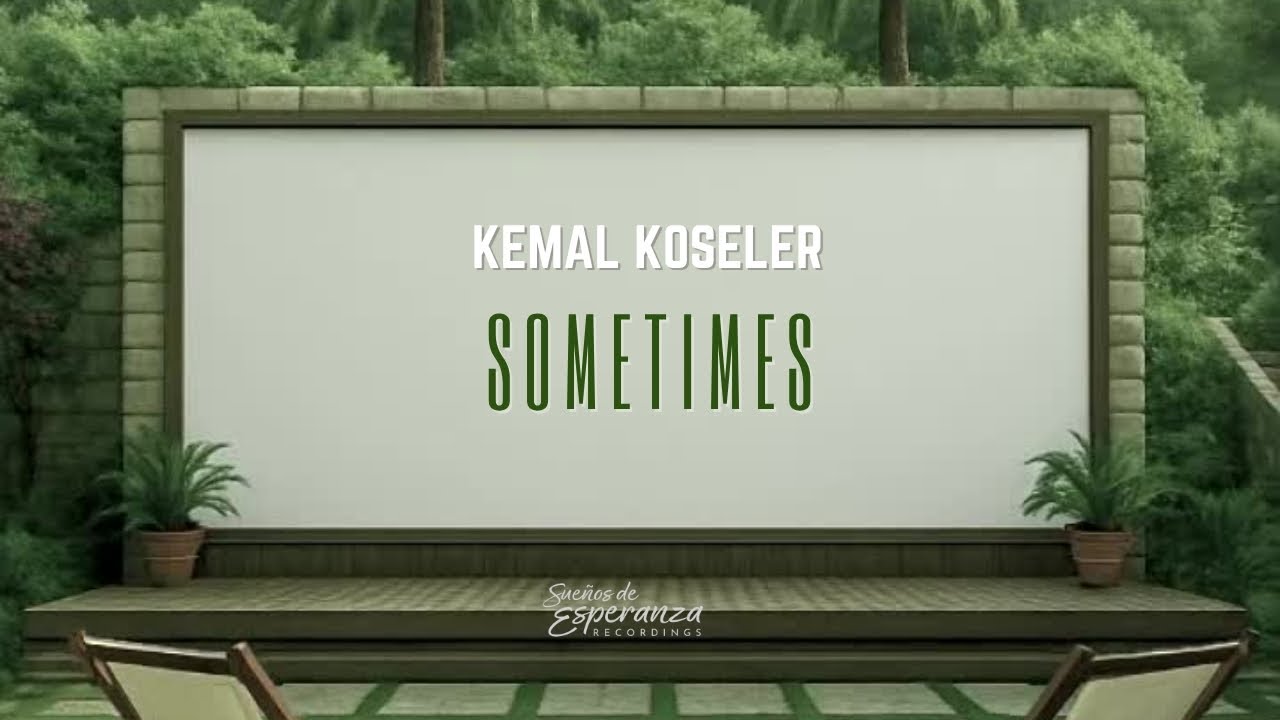 Kemal K&ouml;seler - Sometimes